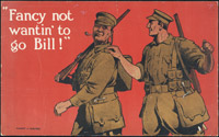 ['Fancy not wanting to go Bill'. An old military poster]